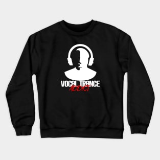 Vocal Trance Addict - White Crewneck Sweatshirt